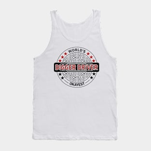 worlds okayest digger driver Tank Top